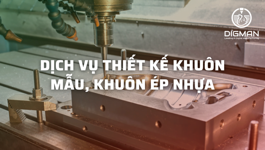 Dịch vụ thiết kế khuôn mẫu, khuôn ép nhựa
