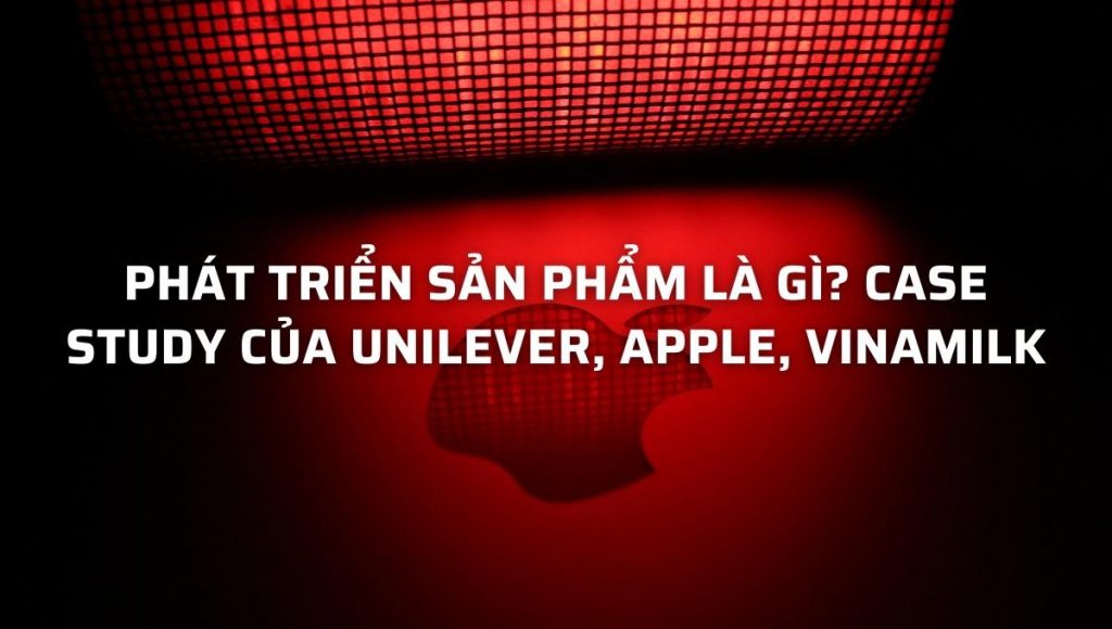 phát triển sản phẩm là gì