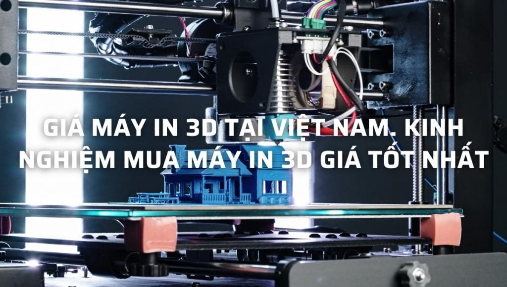 giá máy in 3d tại việt nam